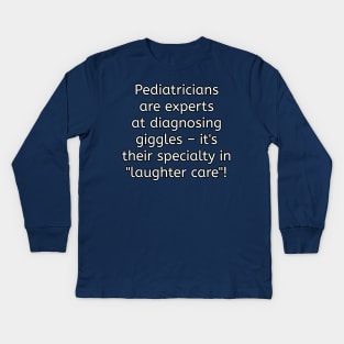 Funny pediatrician puns Kids Long Sleeve T-Shirt